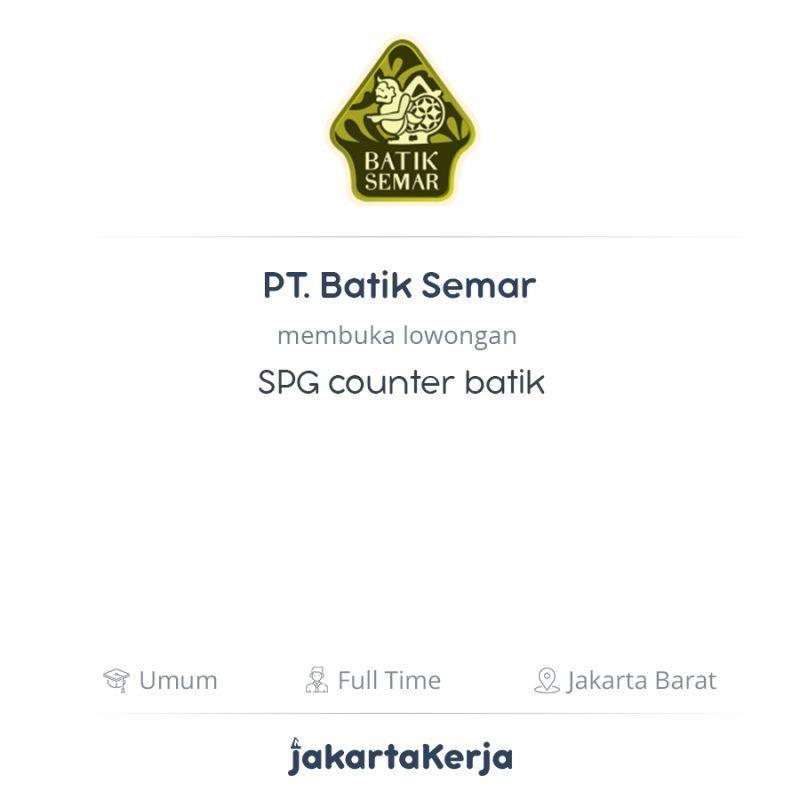 Lowongan Kerja SPG counter batik  di  PT Batik  Semar  