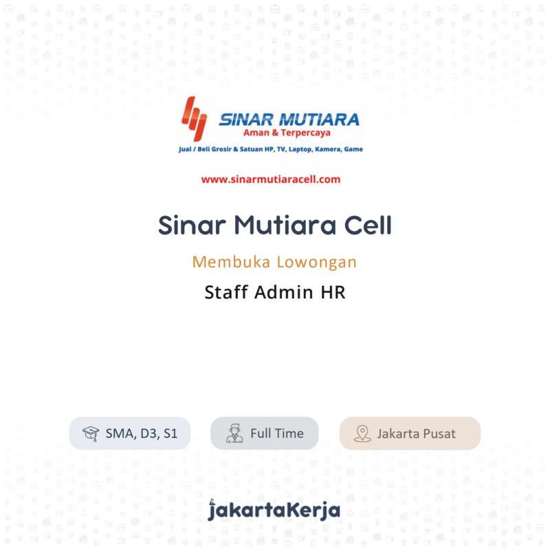 Lowongan Kerja Staff Admin Di Sinar Mutiara Cell Jakartakerja