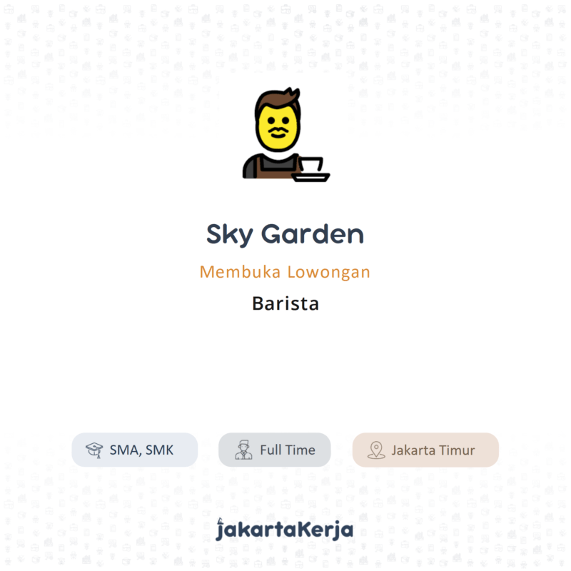 Lowongan Kerja Barista di Sky Garden - JakartaKerja