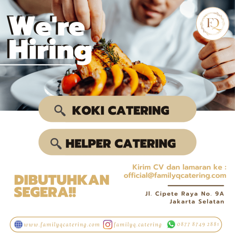 Lowongan Kerja Koki Catering Helper Catering Di Family Q Catering 