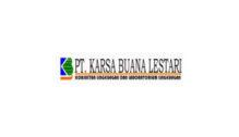 Lowongan Kerja Penyusun Dokumen ANDALALIN – Asisten Tenaga Ahli – Accounting – Staff HRD di PT. Karsa Buana Lestari - Jakarta