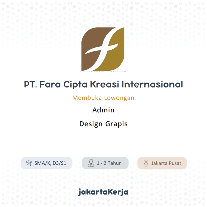 Admin Fara Lowongan Kerja Admin - Design Grapis di PT. Fara Cipta Kreasi ...